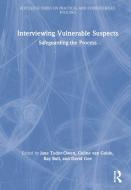 Interviewing Vulnerable Suspects edito da Taylor & Francis Ltd