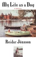 My Life as a Dog di Reidar Jonsson edito da Farrar, Strauss & Giroux-3PL
