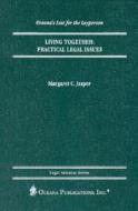 Living Together: Practical Legal Issues di Margaret C. Jasper edito da Oxford University Press, USA