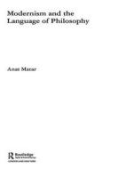 Modernism and the Language of Philosophy di Anat Matar edito da Routledge