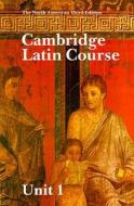 Cambridge Latin Course Unit 1 Student's Book North American Edition di North American Cambridge Classics Project edito da Cambridge University Press