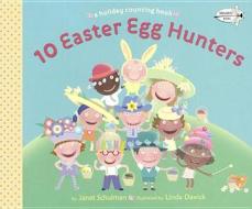 10 Easter Egg Hunters: A Holiday Counting Book di Janet Schulman edito da Turtleback Books