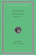 Dionysiaca di Nonnus,of Panopolis edito da Harvard University Press