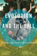 Evolution and the Fall di William T Cavanaugh edito da WILLIAM B EERDMANS PUB CO
