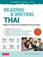 Reading & Writing Thai: A Workbook for Self-Study: A Beginner's Guide to the Thai Alphabet and Pronunciation (Free Online Audio Recordings and Downloa di Jintana Rattanakhemakorn edito da TUTTLE PUB
