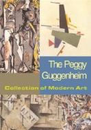 The Peggy Guggenheim Collection Of Modern Art di Sandro Rumney edito da Rizzoli International Publications
