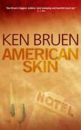 American Skin di Ken Bruen edito da O'brien Press Ltd