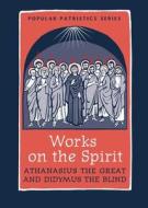 Works on the Spirit di S Great edito da St Vladimir's Seminary Press,U.S.