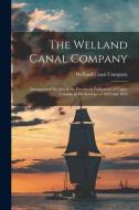 THE WELLAND CANAL COMPANY [MICROFORM] : di WELLAND CANAL COMPAN edito da LIGHTNING SOURCE UK LTD
