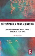Theorizing A Bengali Nation di Sucharita Sen edito da Taylor & Francis Ltd