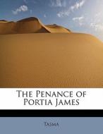 The Penance Of Portia James di Tasma edito da Bibliolife