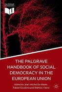 The Palgrave Handbook of Social Democracy in the European Union di Jean-Michel de Waele edito da Palgrave Macmillan