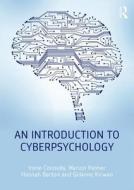 An Introduction to Cyberpsychology di Irene Connolly, Marion Palmer, Hannah Barton, Grainne Kirwan edito da Taylor & Francis Ltd