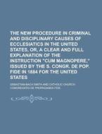The New Procedure In Criminal And Discip di Alison Smith edito da Rarebooksclub.com
