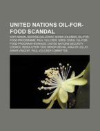 United Nations Oil-for-food Scandal: Kof di Books Llc edito da Books LLC, Wiki Series