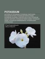 Potassium: Hypokalemia, Hyperkalemia, Is di Books Llc edito da Books LLC, Wiki Series