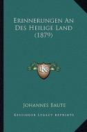 Erinnerungen an Des Heilige Land (1879) di Johannes Baute edito da Kessinger Publishing