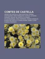 Comtes De Castella: Infants De Castella, di Font Wikipedia edito da Books LLC, Wiki Series