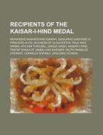 Recipients Of The Kaisar-i-hind Medal: M di Source Wikipedia edito da Books LLC, Wiki Series