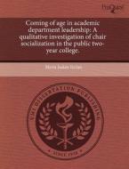 Coming Of Age In Academic Department Leadership di Maria Jaskot-Inclan edito da Proquest, Umi Dissertation Publishing