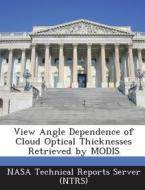 View Angle Dependence Of Cloud Optical Thicknesses Retrieved By Modis edito da Bibliogov