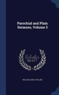 Parochial And Plain Sermons, Volume 3 di William John Copeland edito da Sagwan Press