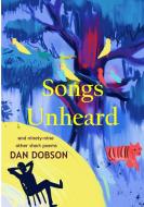 Songs Unheard di Dan Dobson edito da Lulu.com