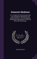 Domestic Medicine di William Buchan edito da Palala Press