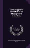 Model-supported Case Studies For Management Education di Alan K Graham edito da Palala Press