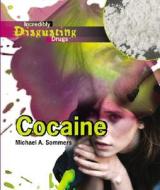 Cocaine di Michael A. Sommers edito da Rosen Central