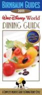 Birnbaum\'s Walt Disney World Dining Guide di Birnbaum Travel Guides edito da Disney Publishing Worldwide
