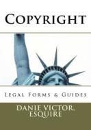 Copyright: Legal Forms, Business Documents di MS Danie Victor Esquire edito da Createspace
