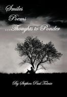Smiles Poems...Thoughts to Ponder di Stephen Paul Tolmie edito da AUTHORHOUSE