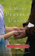 A More Perfect Union di Jodi Daynard edito da Amazon Publishing