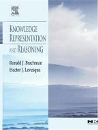 Knowledge Representation and Reasoning di Ronald Brachman, Hector Levesque edito da MORGAN KAUFMANN PUBL INC