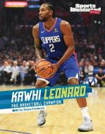 Kawhi Leonard: Pro Basketball Champion di Shane Frederick edito da CAPSTONE PR