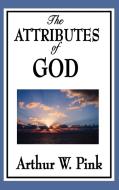 The Attributes of God di Arthur W. Pink edito da Wilder Publications