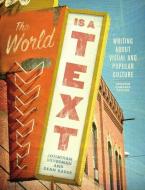 The World is a Text di Jonathan Silverman, Dean Rader edito da Broadview Press Ltd