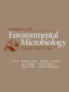 Manual Of Environmental Microbiology di Christon J. Hurst, Ronald L. Crawford, Jay L. Garland, David A Lipson edito da American Society For Microbiology
