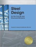 Steel Design for the Civil Pe and Structural Se Exams di Frederick S. Roland edito da Professional Publications, Inc.
