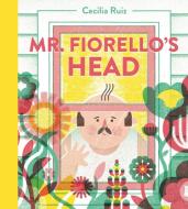 Mister Fiorello's Head edito da ENCHANTED LION BOOKS
