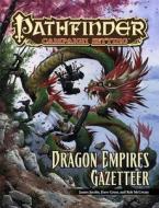 Pathfinder Campaign Setting: Dragon Empires Gazetteer di James Jacobs edito da Paizo Publishing, LLC