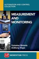 Measurement and Monitoring di Vytautis Giniotis, Anthony Hope edito da Momentum Press