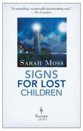 Signs for Lost Children di Sarah Moss edito da EUROPA ED