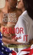 Rumor Has It di Cheris F. Hodges edito da Kensington Publishing