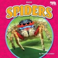 Spiders di Martha London edito da BEARPORT PUB CO INC