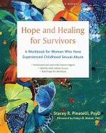 Hope and Healing for Survivors di Stacey R Pinatelli edito da New Harbinger Publications