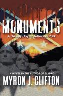 Monuments di Clifton Myron J. Clifton edito da Xlibris US