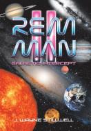 Rem Man Ii di J. Wayne Stillwell edito da AuthorHouse