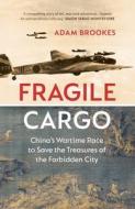 Fragile Cargo di Adam Brookes edito da Vintage Publishing